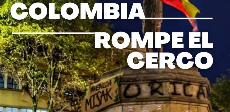 Colombia rompe el cerco - 5 Viernes 21 de mayo de 2021