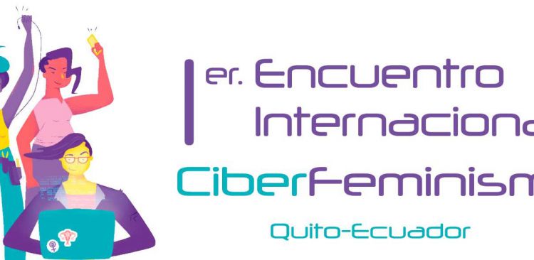 1er Encuentro Internacional de Ciberfeminismo y Activismo Digital Feminista
